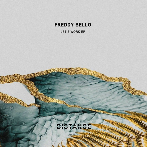 Freddy Bello - Let's Work EP [DM293]